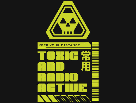 Toxic And Radioactive
