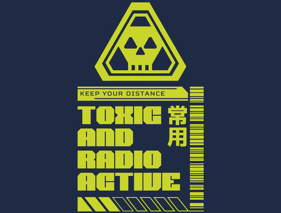 Toxic And Radioactive