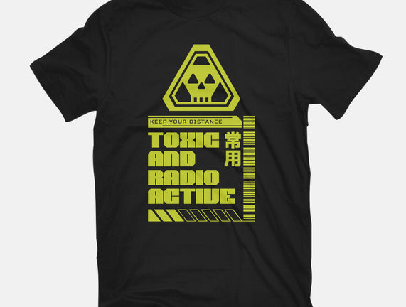 Toxic And Radioactive