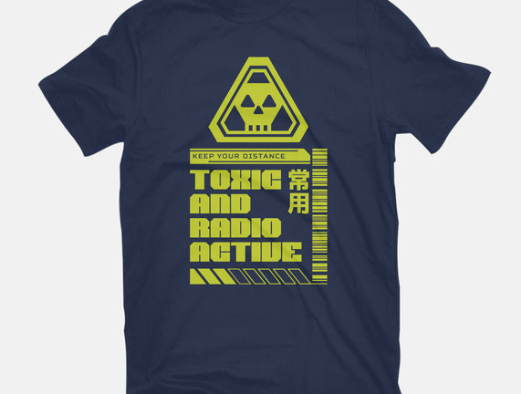 Toxic And Radioactive