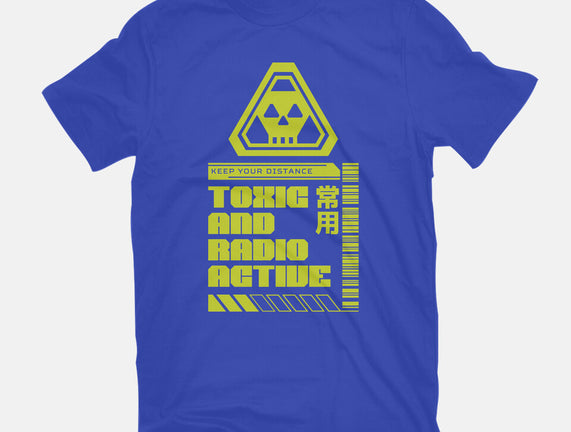 Toxic And Radioactive