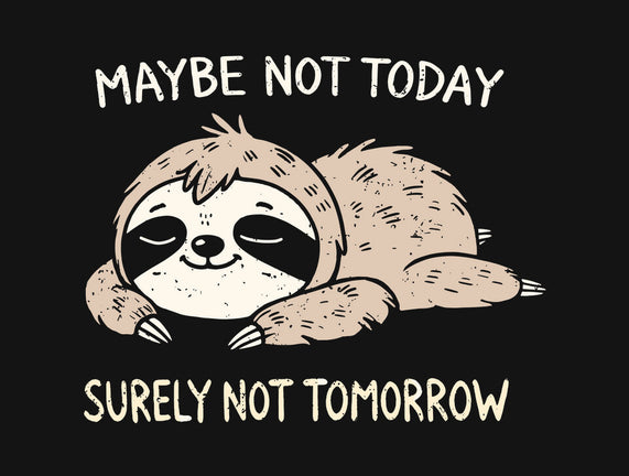 Surely Not Tomorrow