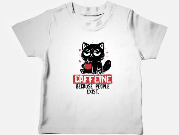Caffeine Because People Exist