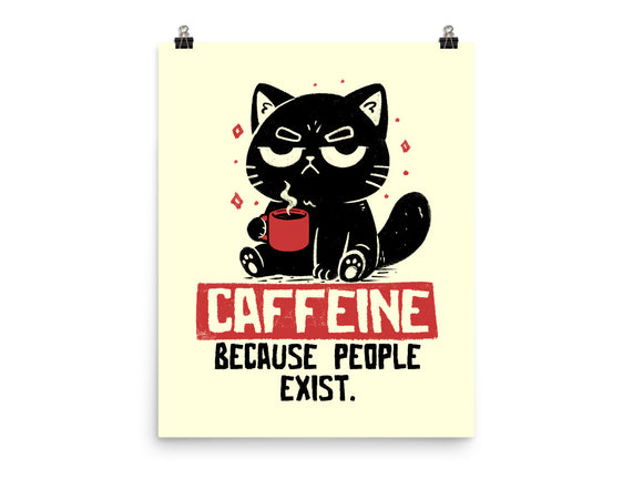 Caffeine Because People Exist