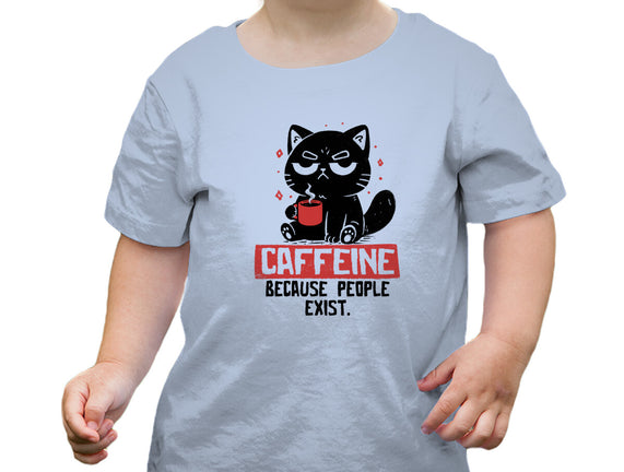 Caffeine Because People Exist