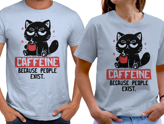 Caffeine Because People Exist