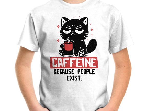 Caffeine Because People Exist