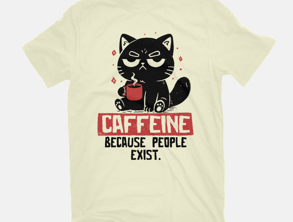 Caffeine Because People Exist
