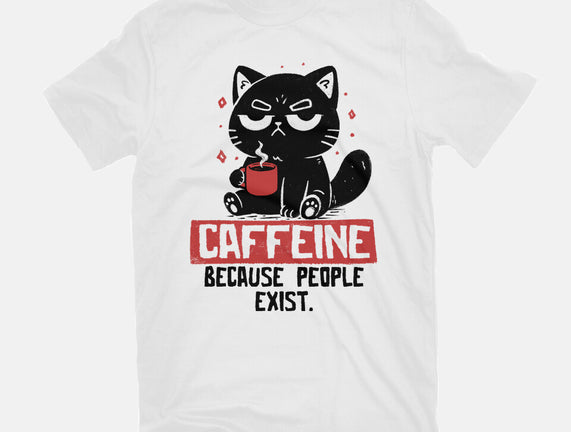 Caffeine Because People Exist