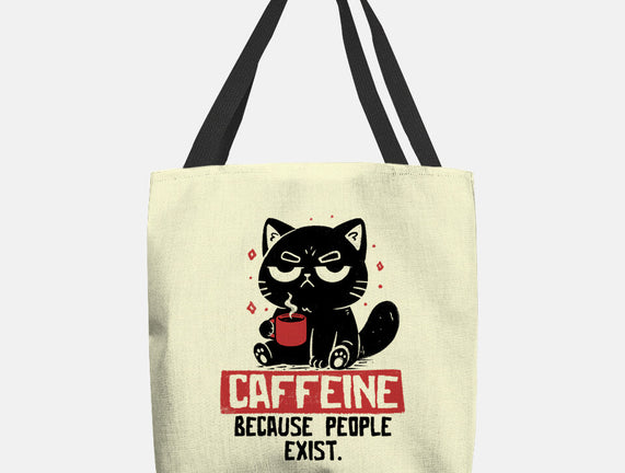 Caffeine Because People Exist