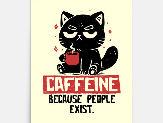 Caffeine Because People Exist