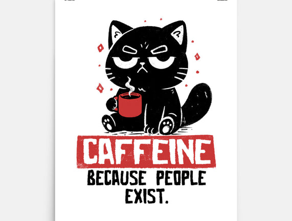 Caffeine Because People Exist