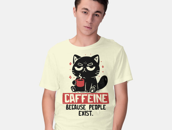 Caffeine Because People Exist