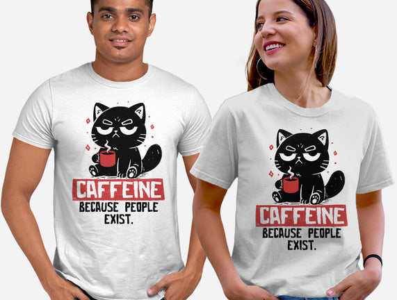 Caffeine Because People Exist
