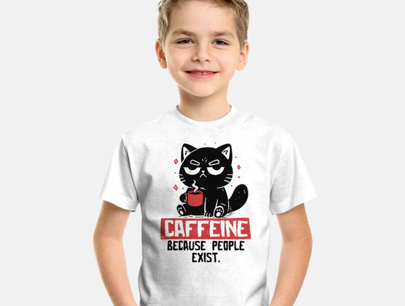 Caffeine Because People Exist