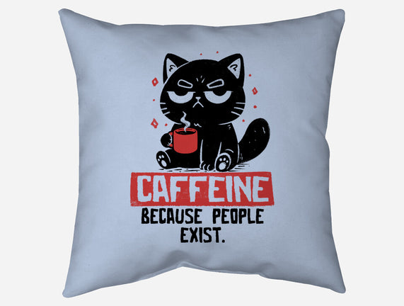 Caffeine Because People Exist