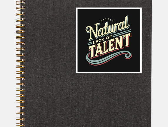Natural Lack Of Talent