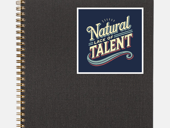 Natural Lack Of Talent