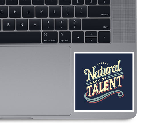 Natural Lack Of Talent