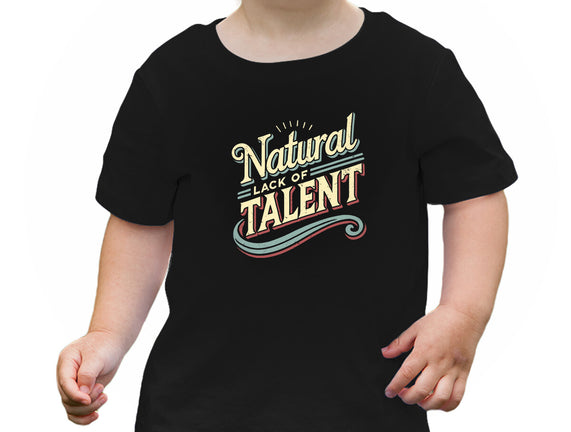 Natural Lack Of Talent