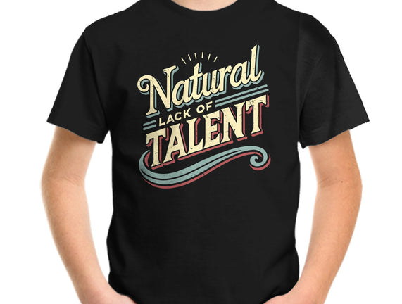Natural Lack Of Talent