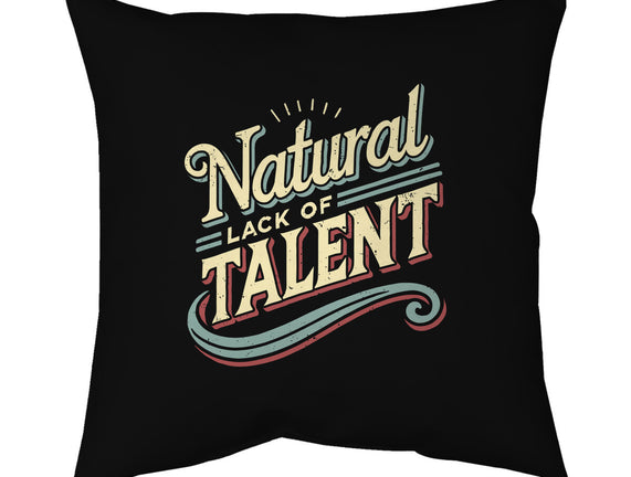 Natural Lack Of Talent