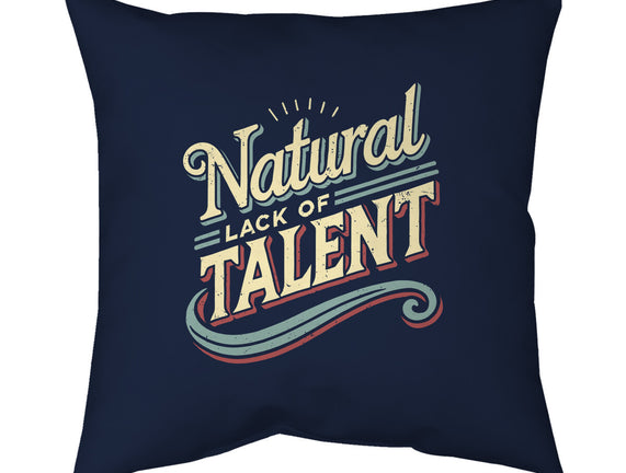 Natural Lack Of Talent