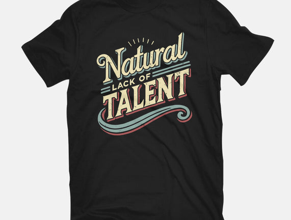 Natural Lack Of Talent