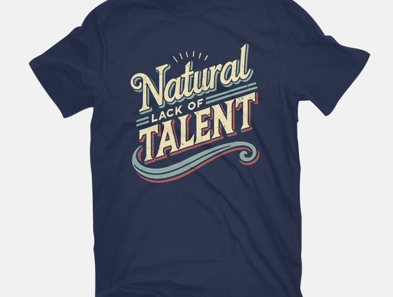 Natural Lack Of Talent