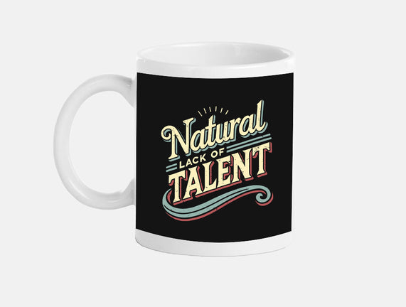 Natural Lack Of Talent