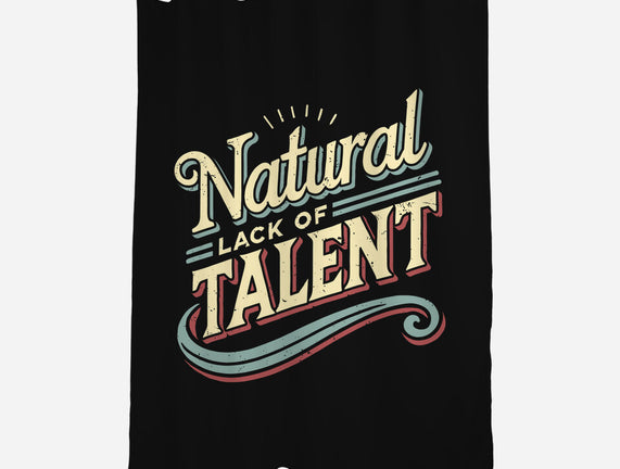 Natural Lack Of Talent