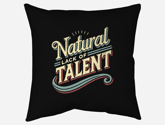 Natural Lack Of Talent