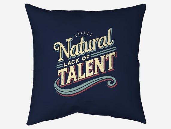 Natural Lack Of Talent