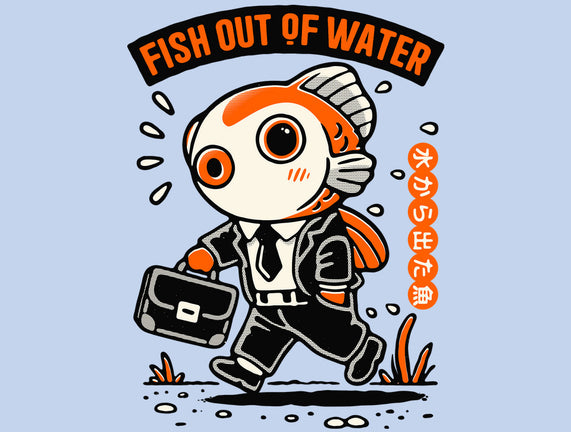 Fish Out Of Water