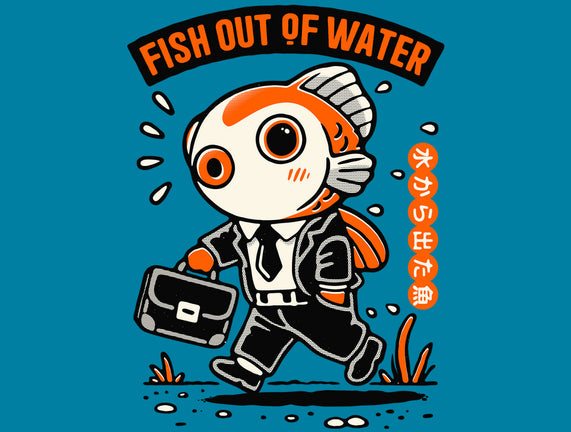 Fish Out Of Water