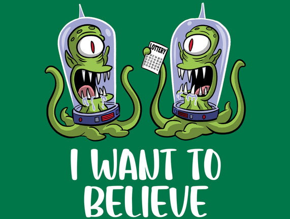 I Want To Believe In The Lottery