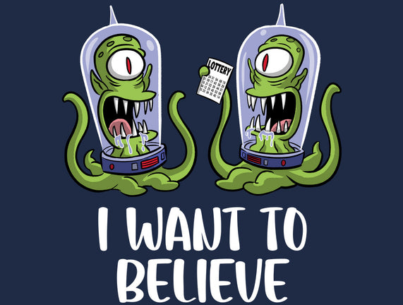 I Want To Believe In The Lottery
