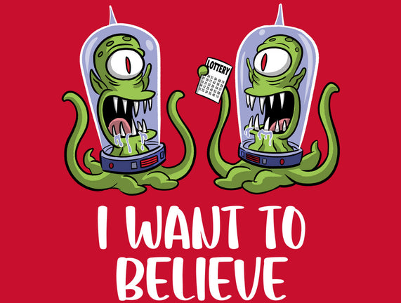 I Want To Believe In The Lottery