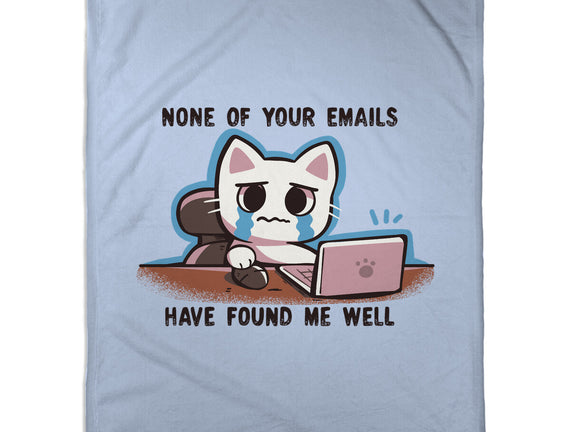 They Have Not Found Me Well