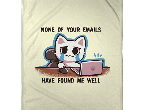 They Have Not Found Me Well