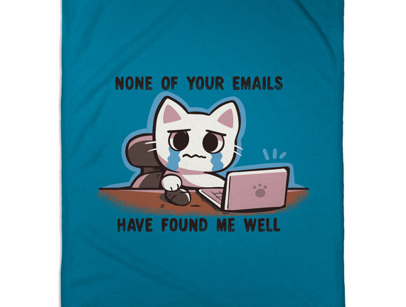 They Have Not Found Me Well