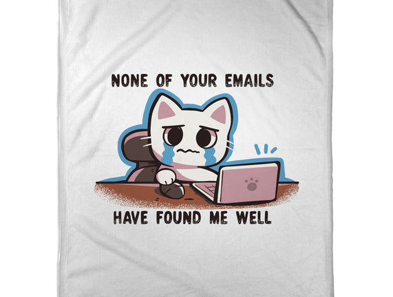 They Have Not Found Me Well