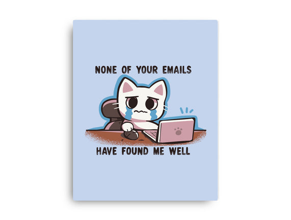 They Have Not Found Me Well