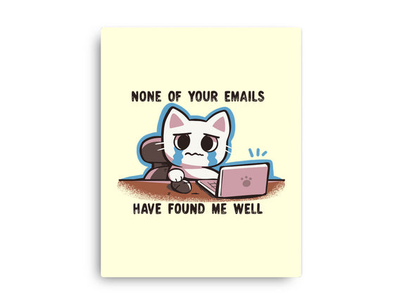 They Have Not Found Me Well