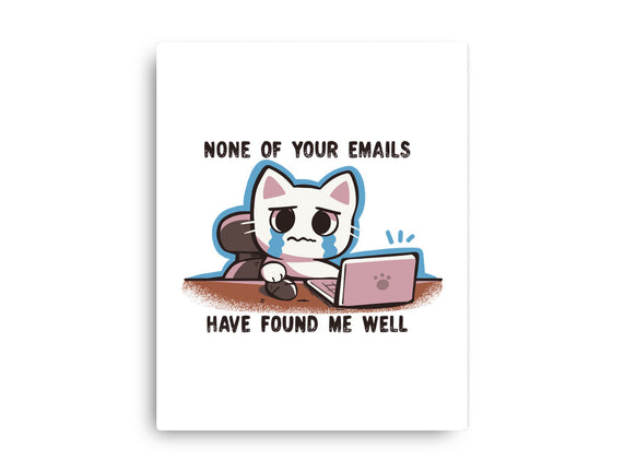 They Have Not Found Me Well