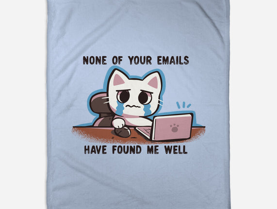 They Have Not Found Me Well