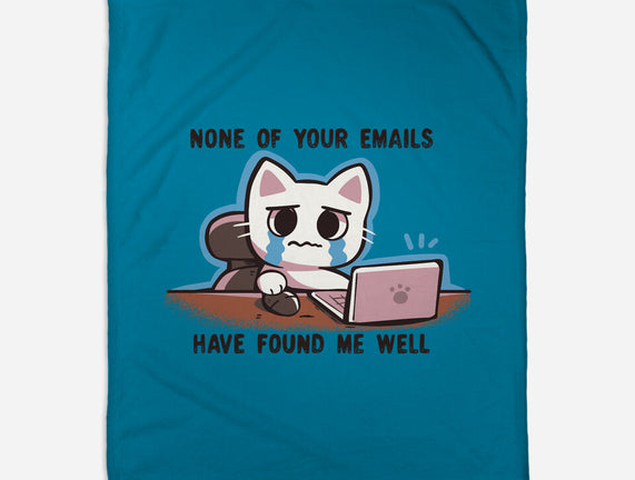 They Have Not Found Me Well