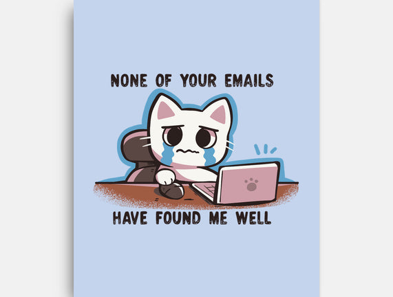 They Have Not Found Me Well