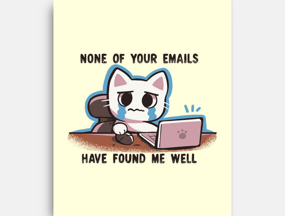 They Have Not Found Me Well