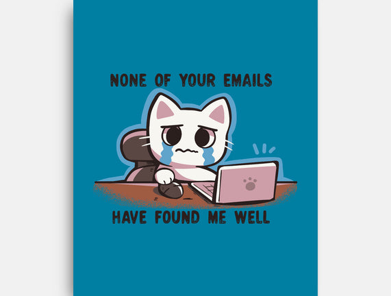 They Have Not Found Me Well